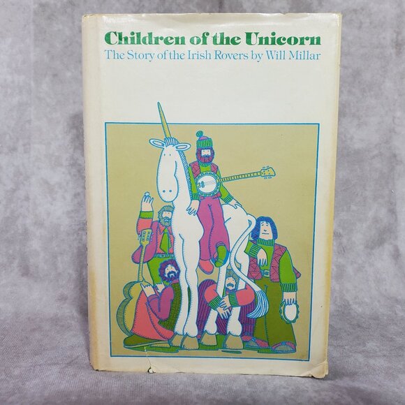 SIGNED Irish Rovers Book Children of the Unicorn 1974 HC DJ Will Millar - Picture 4 of 16